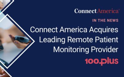 Connect America Acquires Leading Remote Patient Monitoring Provider 100Plus