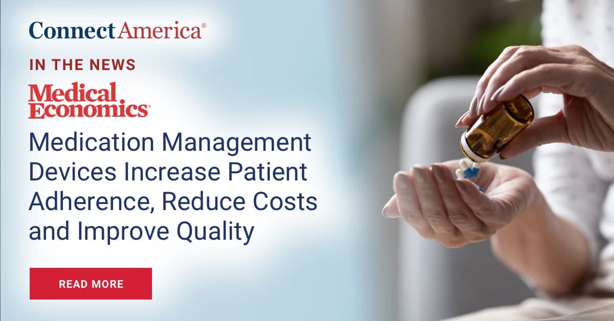 Benefits of Medication Management Devices - Connect America